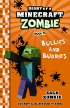 Bullies and Buddies (Diary of a Minecraft Zombie, Book 2)
