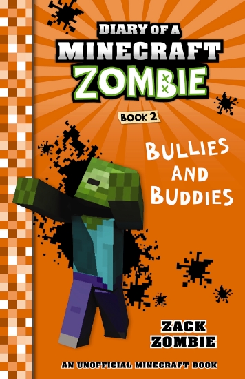 Bullies and Buddies (Diary of a Minecraft Zombie, Book 2)