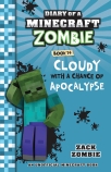Cloudy with a Chance of Apocalypse (Diary of a Minecraft Zombie, Book 14)